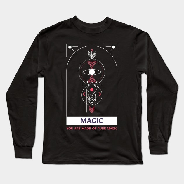 Magic: You are made of Pure Magic Long Sleeve T-Shirt by Evlar